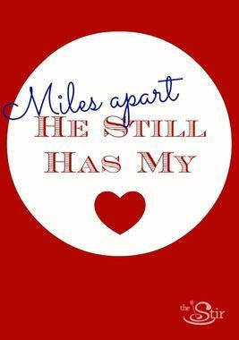 Miles Apart ... He Still Has My Heart!