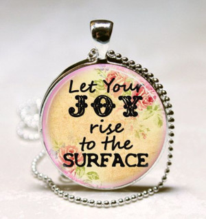 INSPIRATIONAL QUOTE Necklace Let Your Joy Rise by vintagewithflair, $8 ...