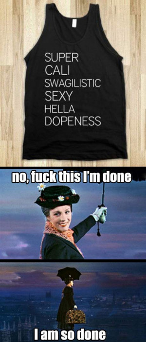 Mary Poppins has had enough…