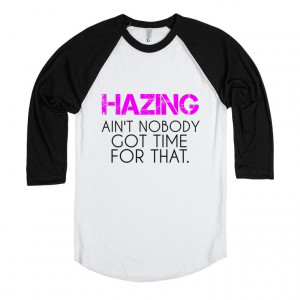 SORORITY HAZING: AIN'T NOBODY GOT TIME FOR THAT