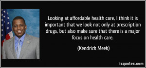 Looking at affordable health care, I think it is important that we ...