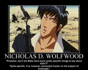 anime trigun character nicholas d wolfwood quote from firefly 1