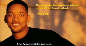 The things that have been most valuable to me I did not learn in ...