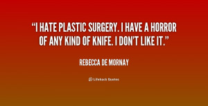 quote-Rebecca-De-Mornay-i-hate-plastic-surgery-i-have-a-231006.png