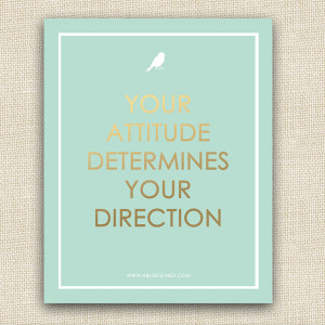 Attitude Art Print A Blissful Nest Free Printable Inspirational Quotes ...