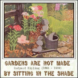 Garden Quote by Rudyard Kipling