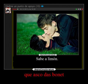 Que Asco Das Quiera Has