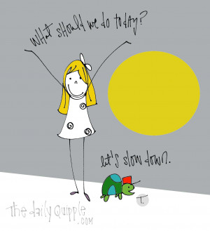 ... quotes quipple t quipple turtle quotes about today slow down slow down