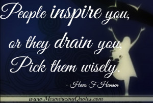 People-inspire-you-or-they-drain-you.jpg
