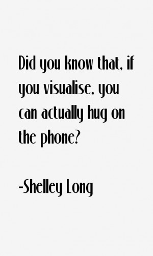 Shelley Long Quotes & Sayings
