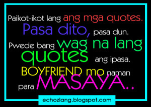 ... quotes pasa dito pasa dun pwede bang wag na lang quotes ang ipasa