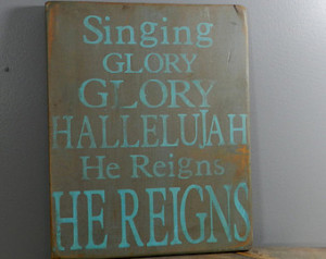 Newsboys quote from the song He Rei gns - Rustic Wooden Sign on Wood ...