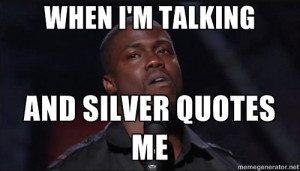 Kevin Hart Face - When I'm talking And silver quotes me