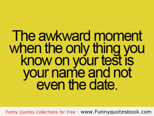 The Awkward moment in test - Funny Quotes Book
