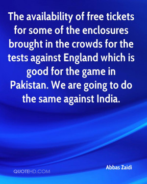 The availability of free tickets for some of the enclosures brought in ...