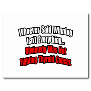 Thyroid Cancer Quote Postcards