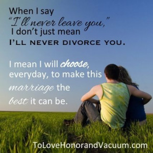 ll Never Leave You: from ToLoveHonorandVacuum.com