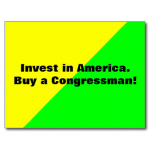 Invest in America. Buy a Congressman! Postcard