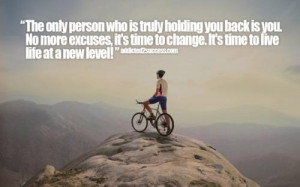 The Only Person Who Is Truly Holding You Back Is You. No More Excuses ...