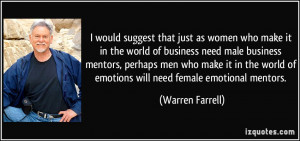 just as women who make it in the world of business need male business ...