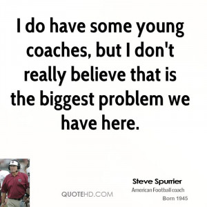Steve Spurrier Quotes