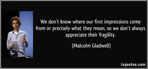 We don't know where our first impressions come from or precisely what ...