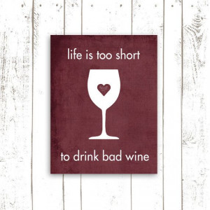 Wine Quote - Printable Art Instant Download - Life is Too Short to ...