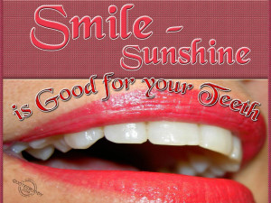 Smile – sunshine is good for your teeth