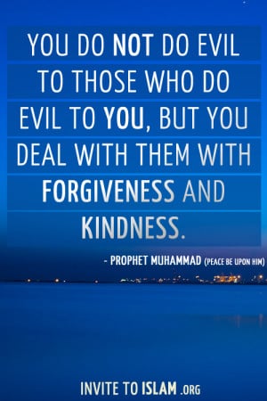 You do not do evil to those who do evil to you, but you deal with them ...