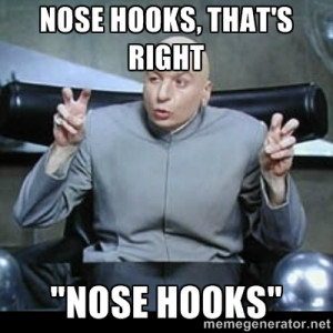 dr. evil quotation marks - Nose hooks, that's right 