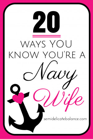 20 Ways You Know You’re a Navy Wife