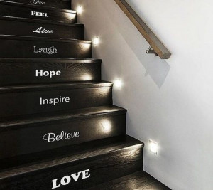 Use vinyl lettering to number the stairs. One , Two, Three etc... Cute ...