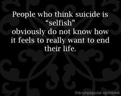 Quotes About Being Suicidal Thought of suicide is when