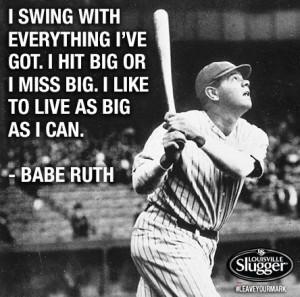 Great #baseball quote from Babe Ruth!Baseball Quotes, Quotes Alot