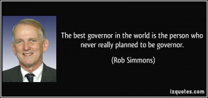 The best governor in the world is the person who never really planned ...