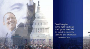 ... Scott Murphy in the 20th CD, featuring President Barack Obama