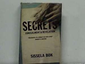 Bok Sissela Secrets On the Ethics of Concealment and Revelation Book