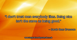 dont-trust-men-everybody-likes-being-nice-isnt-the-same-as-being ...