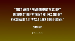 That whole environment was just incompatible with my beliefs and my ...