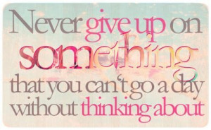 Never give up quote self motivation