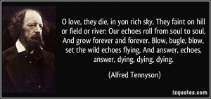 in yon rich sky, They faint on hill or field or river: Our echoes roll ...