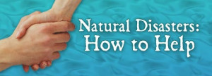 Natural Disasters: How to Help