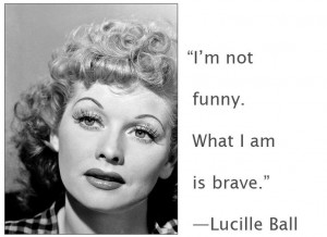Celebrity quote from Lucille Ball
