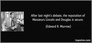 last night's debate, the reputation of Messieurs Lincoln and Douglas ...