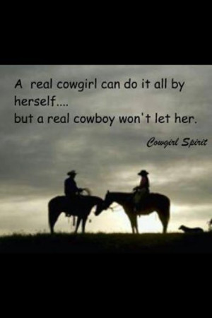 ... let her.: Westerns Furniture, Real Cowboy, Except, Cowboy Quotes, The