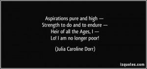 Aspirations pure and high — Strength to do and to endure — Heir of ...