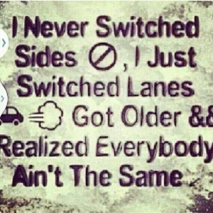 Never Switched Sides - #Quotes