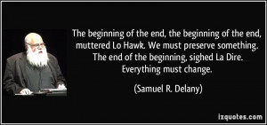 The beginning of the end, the beginning of the end, muttered Lo Hawk ...