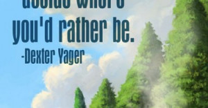 leave-where-you-are-dexter-yager-quotes-sayings-pictures-375x195.jpg