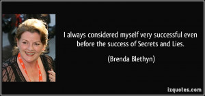 always considered myself very successful even before the success of ...